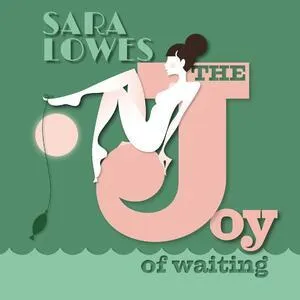 The joy of waiting